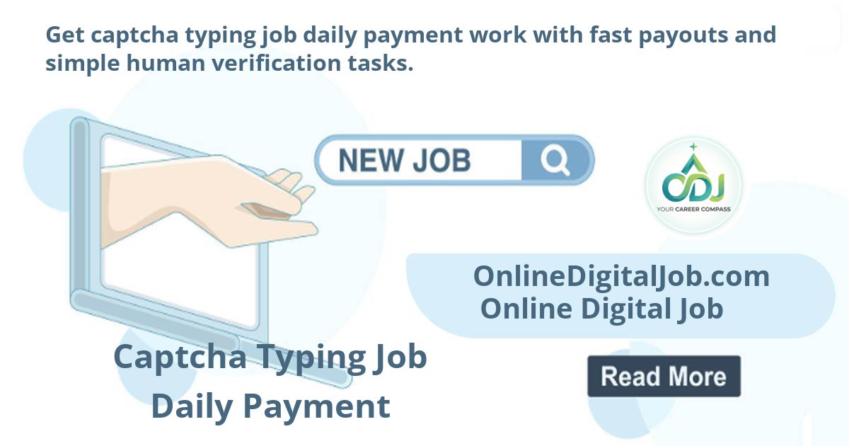 Captcha Typing Job Daily Payment - Get captcha typing job daily payment work with fast payouts and simple human verification tasks.