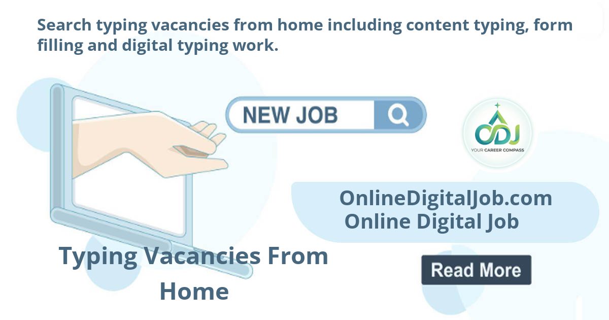 Typing Vacancies From Home - Search typing vacancies from home including content typing, form filling and digital typing work.