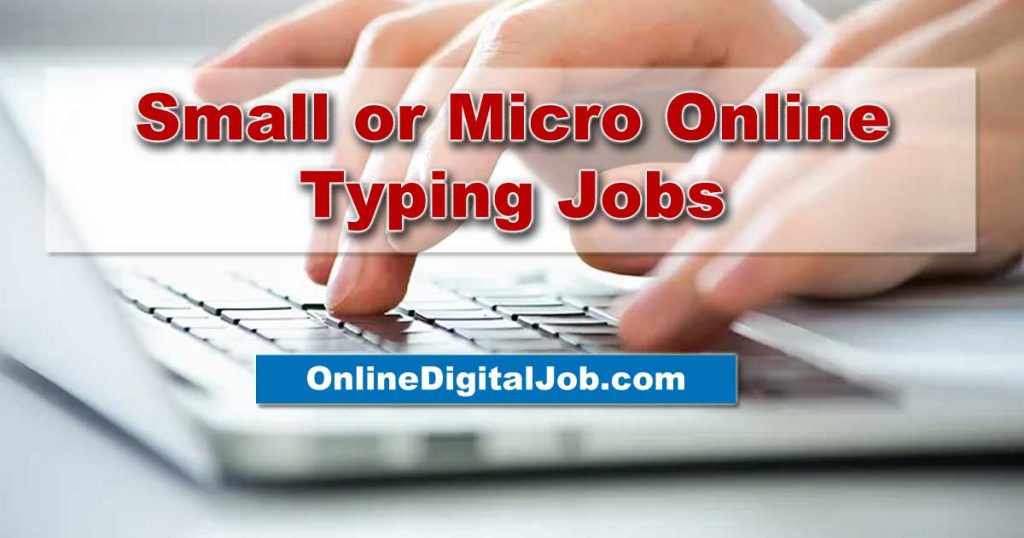 Small or Micro Online Typing Jobs