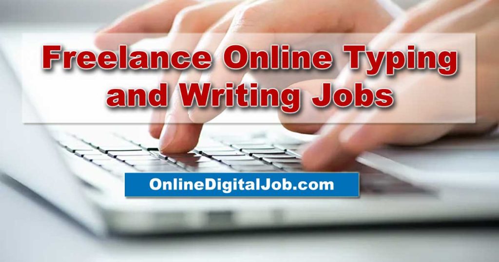 Freelance Online Typing and Writing Jobs